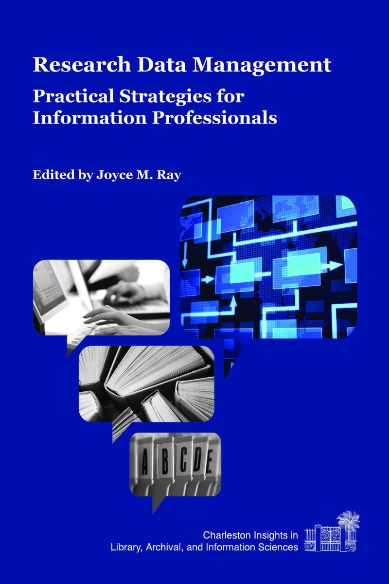Research data management : practical strategies for information professionals
