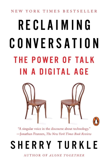Reclaiming conversation : the power of talk in a digital age
