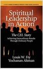 Spiritual leadership in action : the CEL story