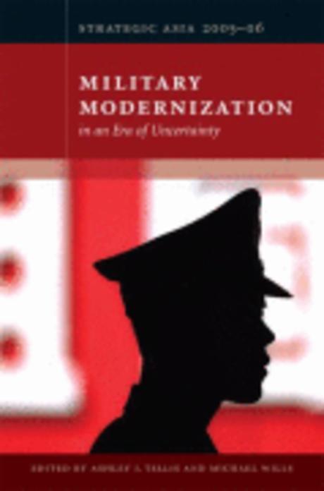 Strategic Asia 2005-06 : military modernization in an era of uncertainty