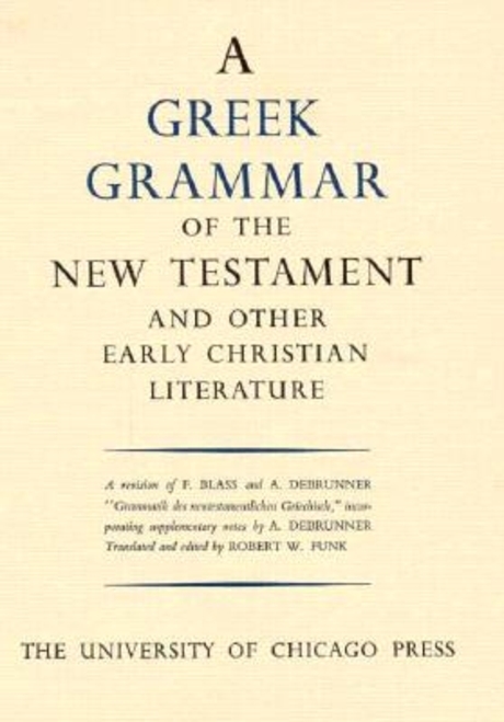 A Greek grammar of the New Testament and other early Christian literature