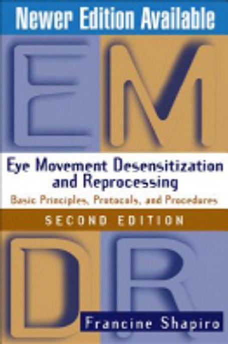 Eye movement desensitization and reprocessing (EMDR) : basic principles, protocols, and procedures